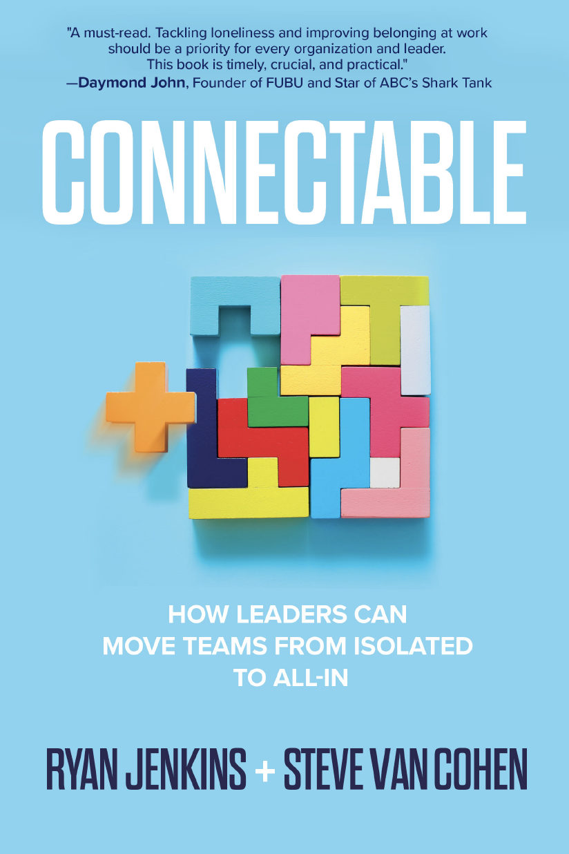 Connectable - How Leaders Can Move Teams From Isolated to All-In